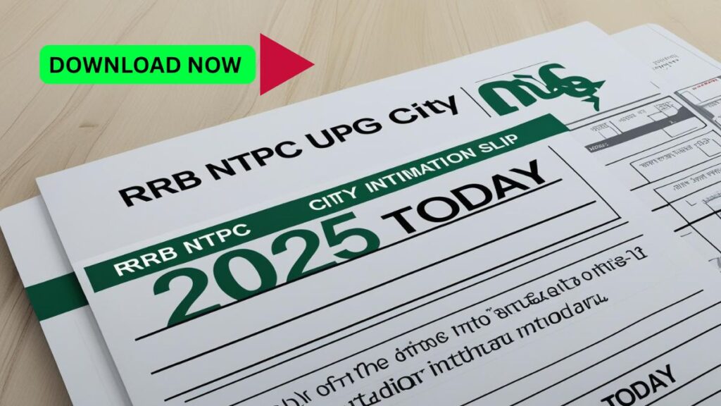 RRB NTPC Exam City Intimation Admit Card 2025: Complete Guide to Download and Check Your Exam City